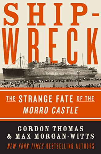  Shipwreck: The Strange Fate of the Morro Castle  by Gordon Thomas