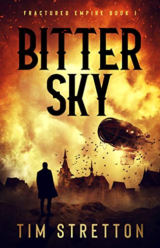  Bitter Sky (Fractured Empire Book 1)  by Tim Stretton