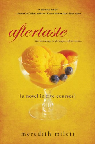  Aftertaste:: A Novel in Five Courses  by Meredith Mileti