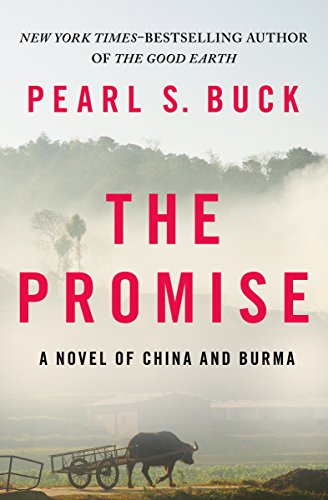  The Promise: A Novel of China and Burma  by Pearl S. Buck