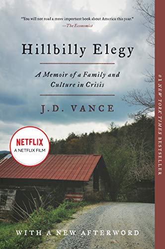  Hillbilly Elegy: A Memoir of a Family and Culture in Crisis  by J. D. Vance
