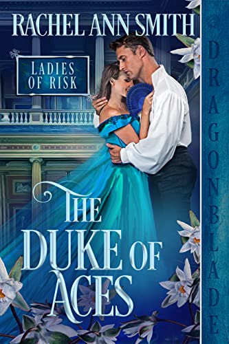 The Duke of Aces by Rachel Ann Smith