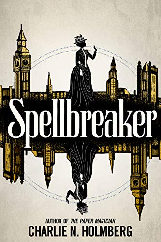  Spellbreaker  by Charlie N. Holmberg