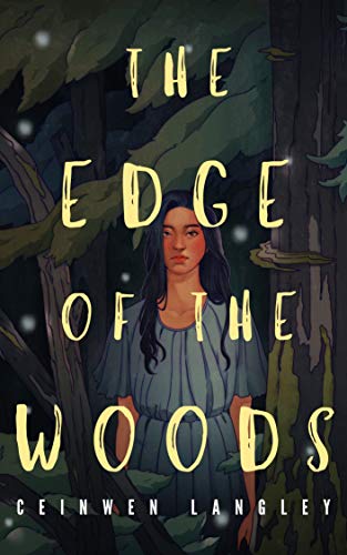  The Edge Of The Woods  by Ceinwen Langley