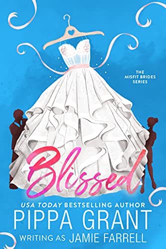  Blissed (Misfit Brides Book 1)  by Jamie Farrell