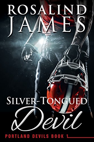 Silver Tongued Devil (Portland Devils - Book 1) by Rosalind James