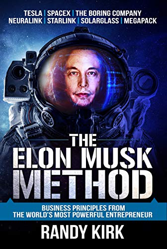  The Elon Musk Method: Business Principles from the World's Most Powerful Entrepreneur  by Alinka Rutkowska