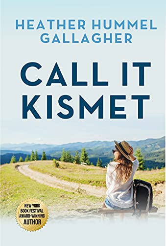 Call it Kismet by Heather Hummel Gallagher