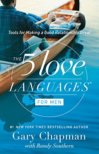  The 5 Love Languages for Men: Tools for Making a Good Relationship Great  by Gary Chapman