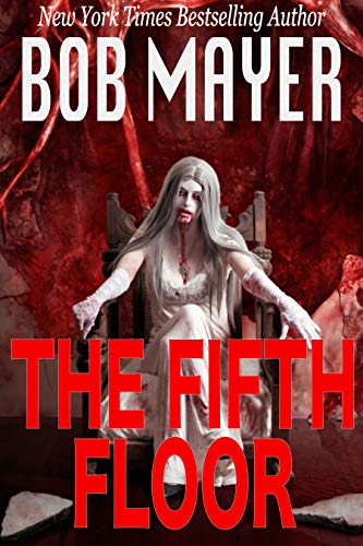  The Fifth Floor: Time Patrol  by Bob Mayer