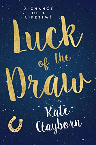  Luck of the Draw (Chance of a Lifetime Book 2)  by Kate Clayborn