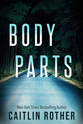  Body Parts  by Caitlin Rother