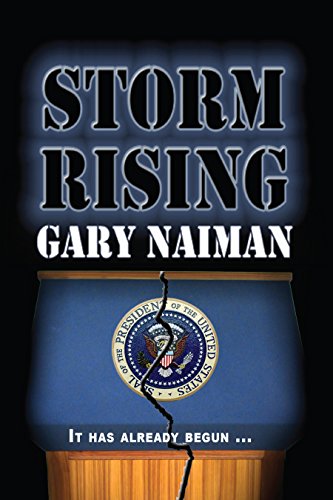 Storm Rising: A Military Thriller (Revolution - Book 1)  by Gary Naiman