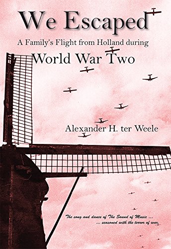 We Escaped by Alexander H. ter Weele