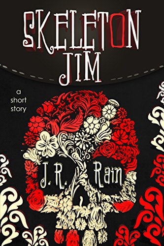  Skeleton Jim  by J.R. Rain