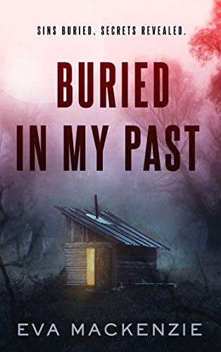  Buried in My Past (Cedar Lake Series Book 1)  by Eva Mackenzie