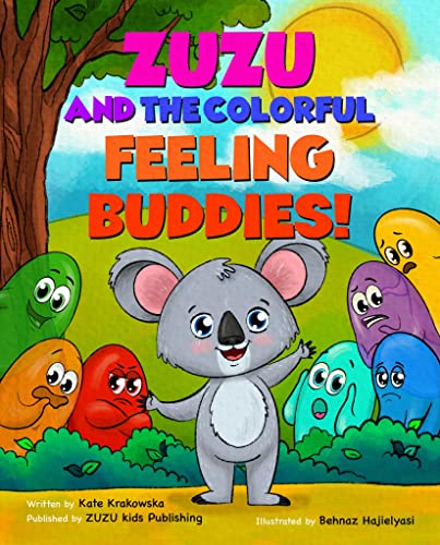 Zuzu and the Colorful Feeling Buddies by Kate Krakowska