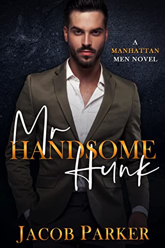 Mr Handsome Hunk by Jacob Parker
