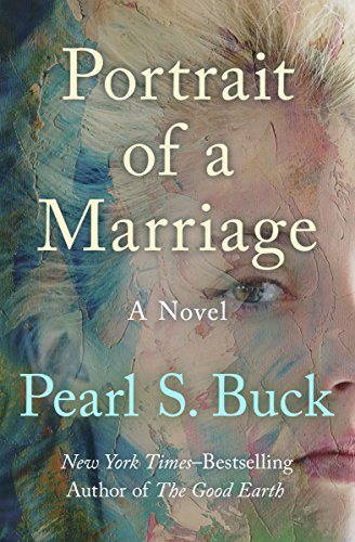  Portrait of a Marriage: A Novel  by Pearl S. Buck