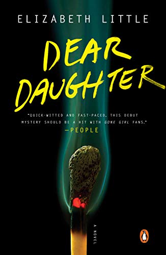  Dear Daughter: A Novel  by Elizabeth Little