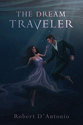  The Dream Traveler  by Robert D'Antonio