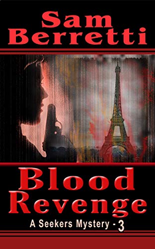  Blood Revenge: A Seekers Mystery Book 3  by Sam  Berretti