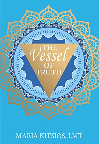 The Vessel of Truth by Maria Kitsios, LMT