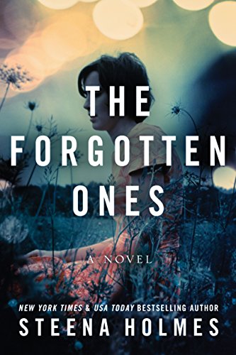  The Forgotten Ones: A Novel  by Steena Holmes