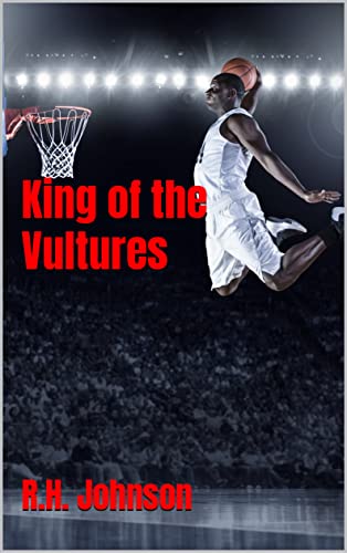  King of the Vultures  by R.H. Johnson