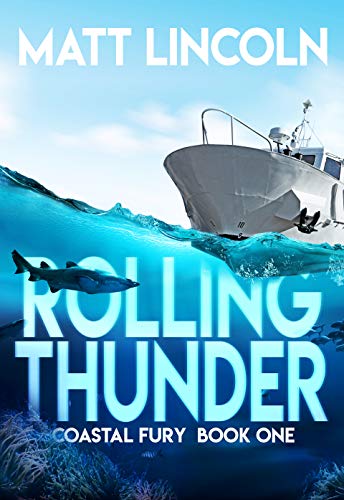  Rolling Thunder (Coastal Fury Book 1)  by Matt  Lincoln