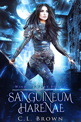  Sanguineum Harenae: Winds of Fury 1  by C. L.  Brown
