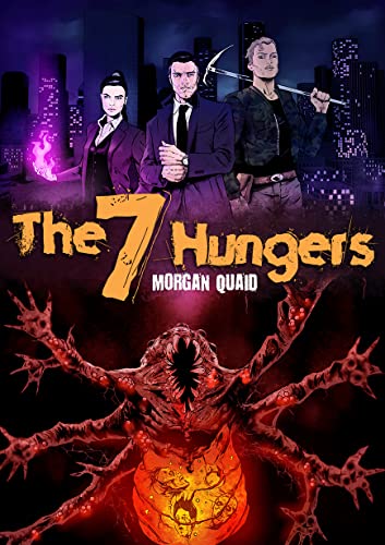 The Seven Hungers by Morgan Quaid