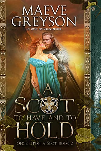 A Scot to Have and to Hold by Maeve Greyson