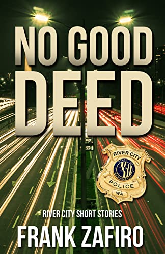  No Good Deed (River City Book 10)  by Frank Zafiro