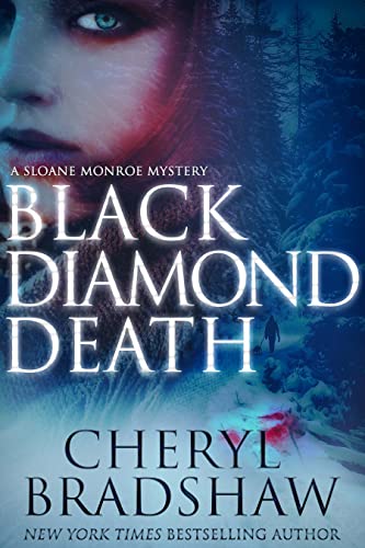  Black Diamond Death (Sloane Monroe Book 1)  by Cheryl Bradshaw