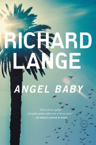  Angel Baby: A Novel  by Richard Lange