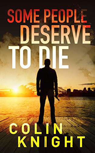  Some People Deserve To Die  by Colin Knight