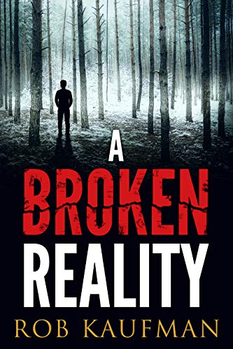  A Broken Reality by Rob Kaufman