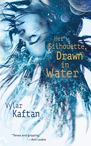  Her Silhouette, Drawn in Water  by Vylar Kaftan