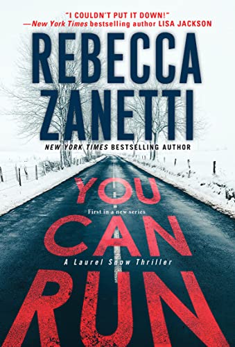  You Can Run: A Gripping Novel of Suspense (A Laurel Snow Thriller Book 1)  by Rebecca Zanetti