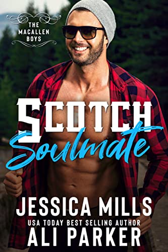  Scotch Soulmate by Jessica Mills & Ali Parker