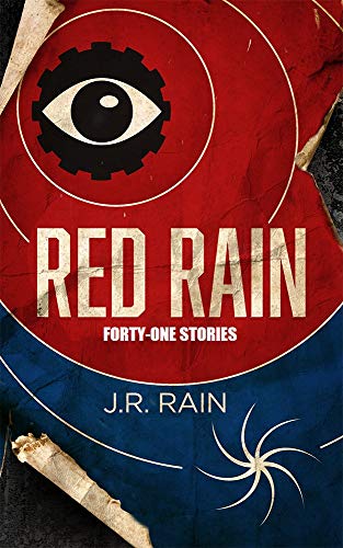  Red Rain: 41 Stories  by J.R. Rain