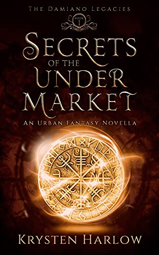 Secrets Of The Under Market by Krysten Harlow
