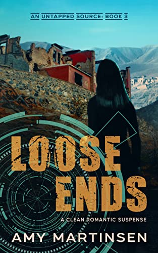 Loose Ends: A Clean Romantic Suspense (An Untapped Source Book 3) by Amy Martinsen