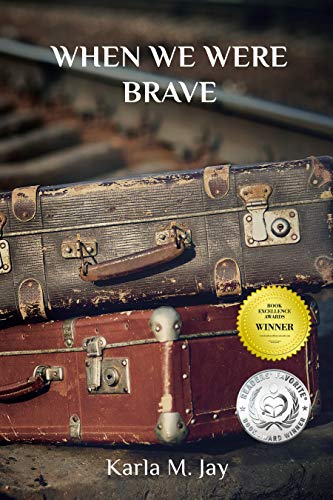  When We Were Brave  by Karla M. Jay