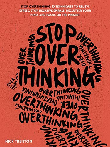  Stop Overthinking by Nick Trenton