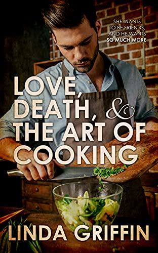  Love, Death, and the Art of Cooking  by Linda Griffin