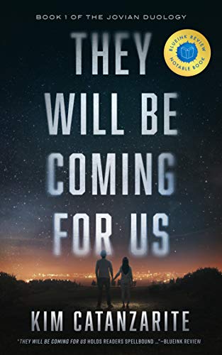  They Will Be Coming for Us by Kim  Catanzarite