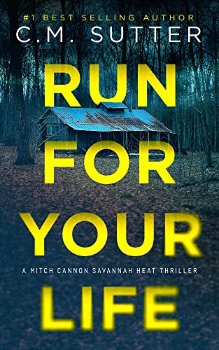 Run For Your Life by C. M.  Sutter