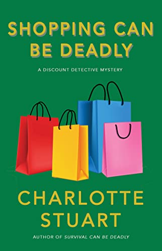  Shopping Can Be Deadly by Charlotte Stuart